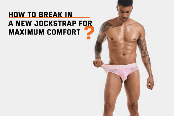 How to Break in a New Jockstrap: Tips for Maximum Comfort and Performance