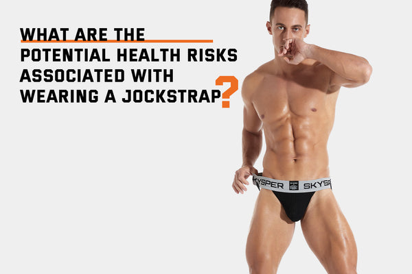 The Potential Health Risks of Wearing a Jockstrap: What You Need to Know