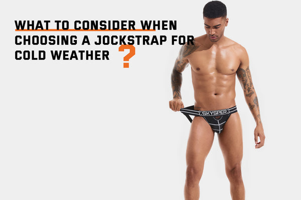 A Guide to Choosing the Right Jockstrap for Cold Weather or Extreme Environments