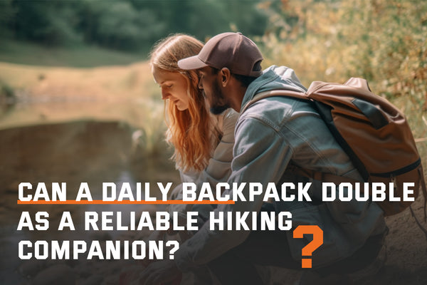 Can a Daily Backpack Double as a Reliable Hiking Companion?