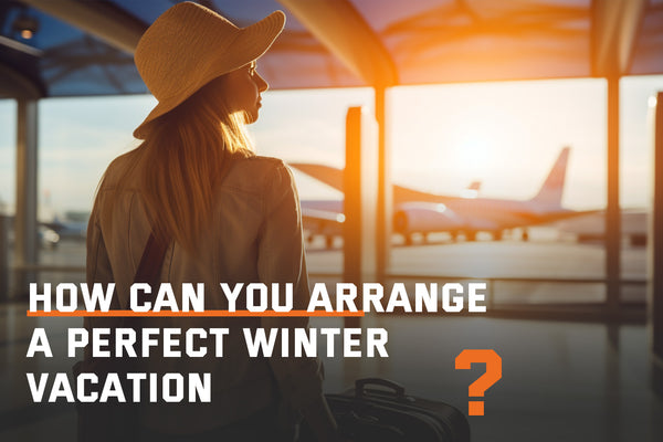 How to Plan a Successful Winter Travel?